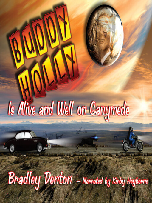 Title details for Buddy Holly is Alive and Well on Ganymede by Bradley Denton - Available
